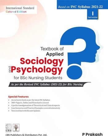 Textbook of Applied Sociology and Psychology for BSc Nursing (Based on INC Syllabus 2021-22) by P Prakash