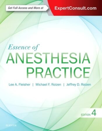 Essence of Anesthesia Practice, 4e by Fleisher
