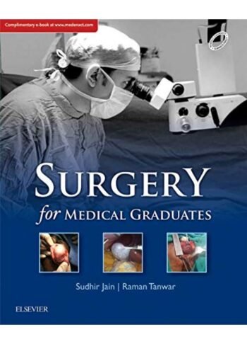 Surgery for Medical Graduates, 1e by Sudhir Jain