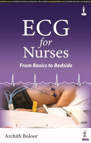 ECG for Nurses: From Basics to Bedside by Archith Boloor