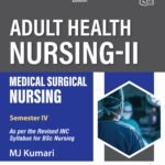Adult Health Nursing-Ii Medical Surgical Nursing 2nd Edition 2025 By Mj Kumari