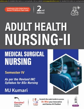 Adult Health Nursing-Ii Medical Surgical Nursing 2nd Edition 2025 By Mj Kumari