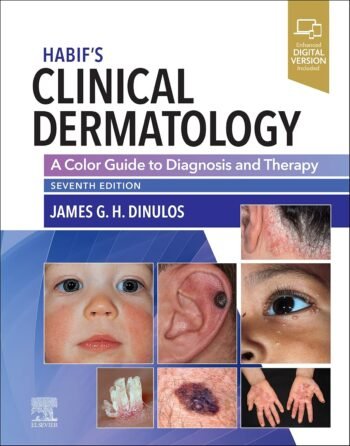 Habif’s Clinical Dermatology, 7e By Dinulos