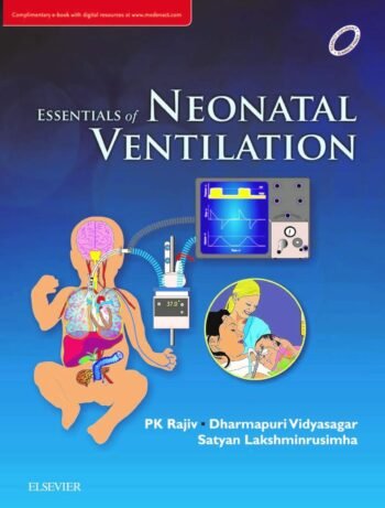 Essentials of Neonatal ventilation, 1e by Rajiv PK