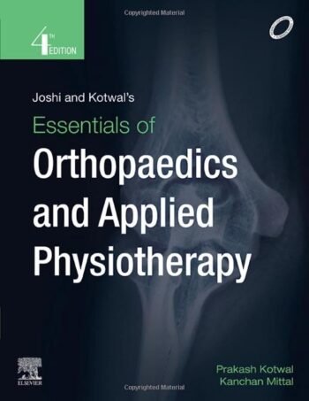 Essentials of Orthopedics and Applied Physiotherapy, 4e By Joshi and Kotwal