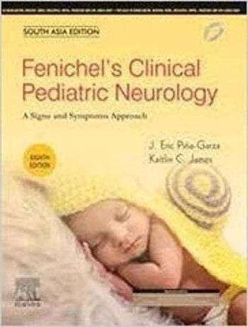 Fenichel’s Clinical Pediatric Neurology, 8e: South Asia Edition by Piña-Garza