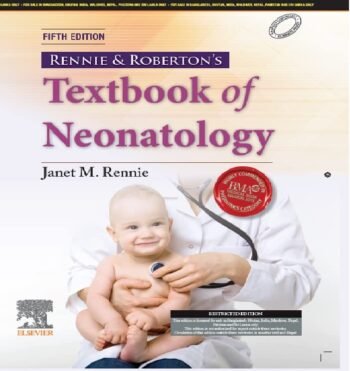 Rennie & Roberton’s Textbook of Neonatology, 5e by Janet Rennie