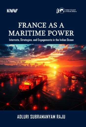 France as a Maritime Power: Interests, Strategies, and Engagements in the Indian Ocean  (Hardcover, Adluri Subramanyam Raju)
