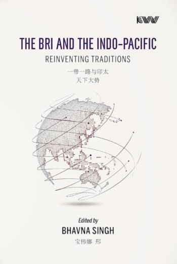 THE BRI AND THE INDO-PACIFIC: Reinventing Traditions  (Hardcover, Bhavna Singh)