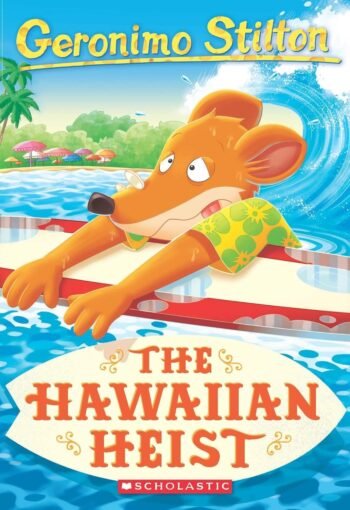 Geronimo Stilton #72: The Hawaiian Heist GERONIMO STILTON