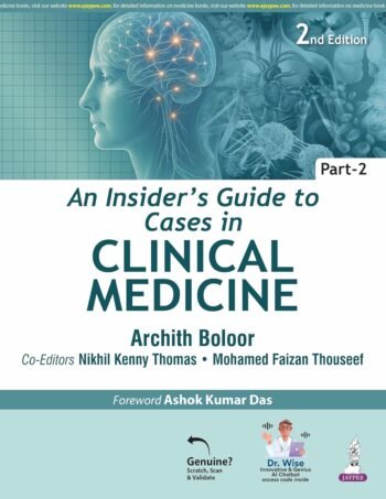 An Insider’s Guide To Cases In Clinical Medicine Part-2, 2/E 2025, By Archith Boloor (Author)