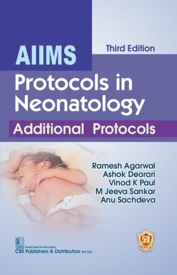 Aiims Protocols In Neonatology Additional Protocols 3Ed (Pb 2025) by Ramesh Agarwal