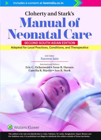 Cloherty and Stark’s Manual of Neonatal Care, 2nd South Asian ed, by Eric C. Eichenwald