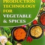 Production Technology for Vegetable & Spices by GS Saini