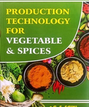 Production Technology for Vegetable & Spices by GS Saini