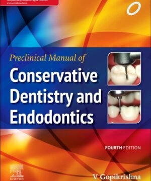 Preclinical Manual of Conservative Dentistry and Endodontics,4e by Gopikrishna- 2023