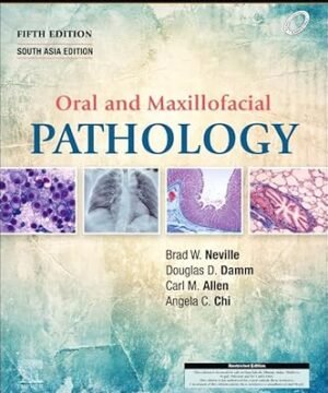 Oral and Maxillofacial Pathology,5e,South Asia Edition by Neville- 2023