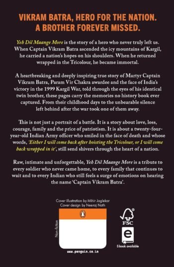 Yeh Dil Maange More Remembering Captain Vikram Batra, My Brother | The Untold Story of India’s Kargil Hero Vikram Batra (PVC) Through His Twin Brother’s Eyes by Anupma Mehta, Vishal Batra. 9789377305680 available at english book depot jhansi- myebd.in- online book store- jhansi- india- best bookstore- since 1935