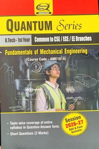 Quantum Series Fundamentals Of Mechanical Engineering- B.Tech 1st Year- as per AKTU 2026