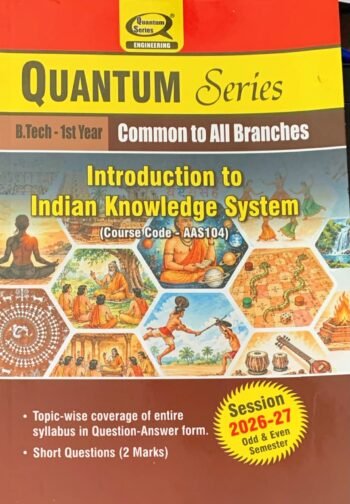 Quantum Series Introduction to Indian Knowledge System- B.Tech 1st Year- as per AKTU 2026